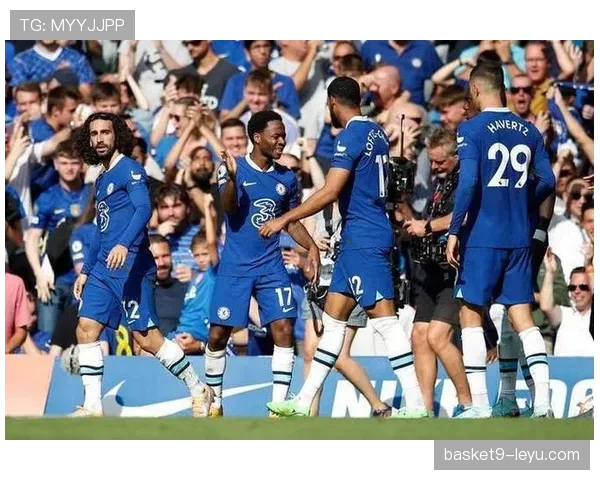 切尔西锋线效率显著提升，进攻战术突破成赛季关键