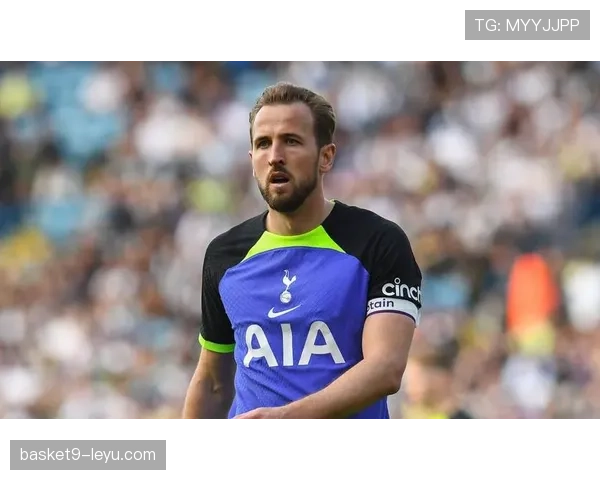 哈里·凯恩本赛季助攻数据解析：表现稳健持续提升